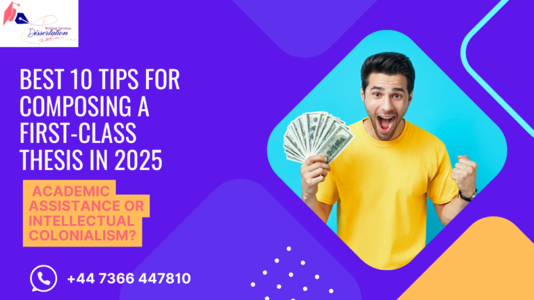 Best 10 Tips for Composing a First-Class Thesis in 2025