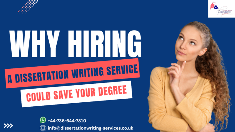 Why Hiring a Dissertation Writing Service Could Save Your Degree